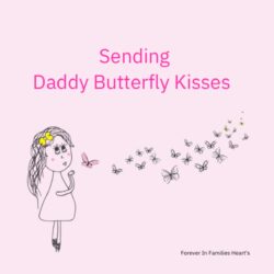Butterfly kisses - dad